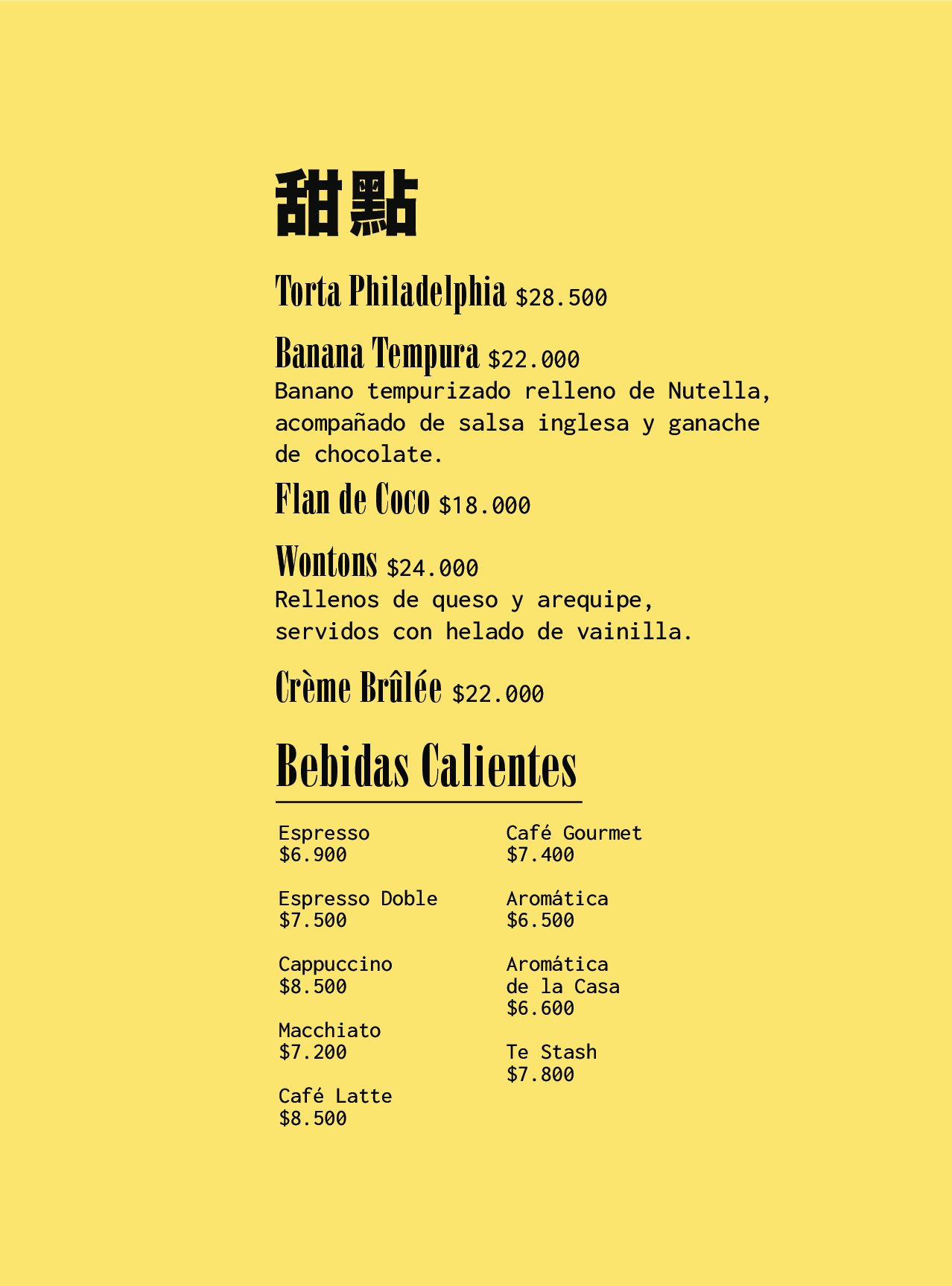 Menú de una cafetería en color amarillo con diferentes postres y bebidas, incluyendo torta Philadelphia, banana tempura, flan de coco, waffles, crème brûlée y varias opciones de café y tés calientes.