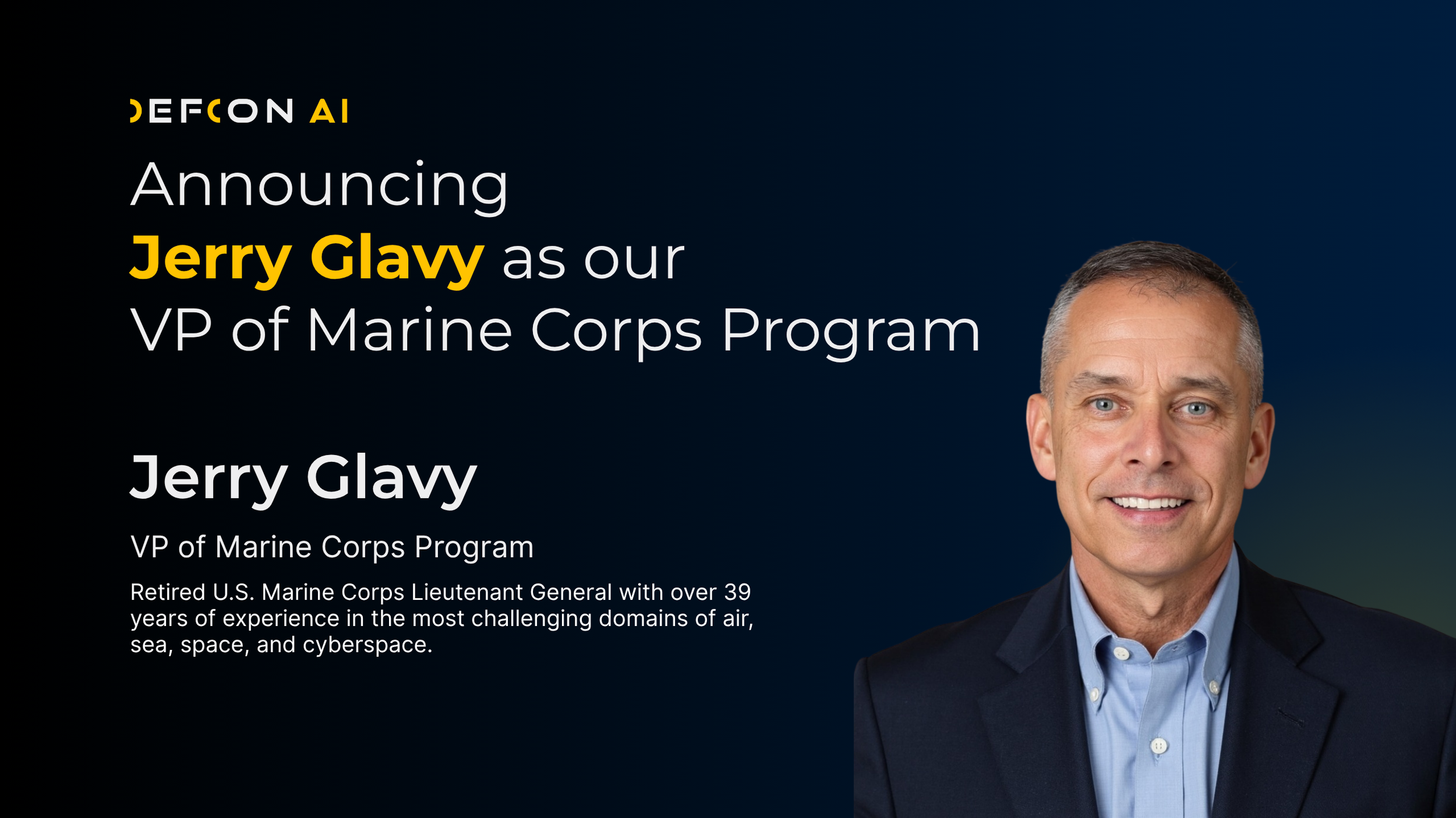 DEFCON AI Appoints Lieutenant General (Ret.) Matthew “Jerry” Glavy as Vice President of Marine Corps Programs