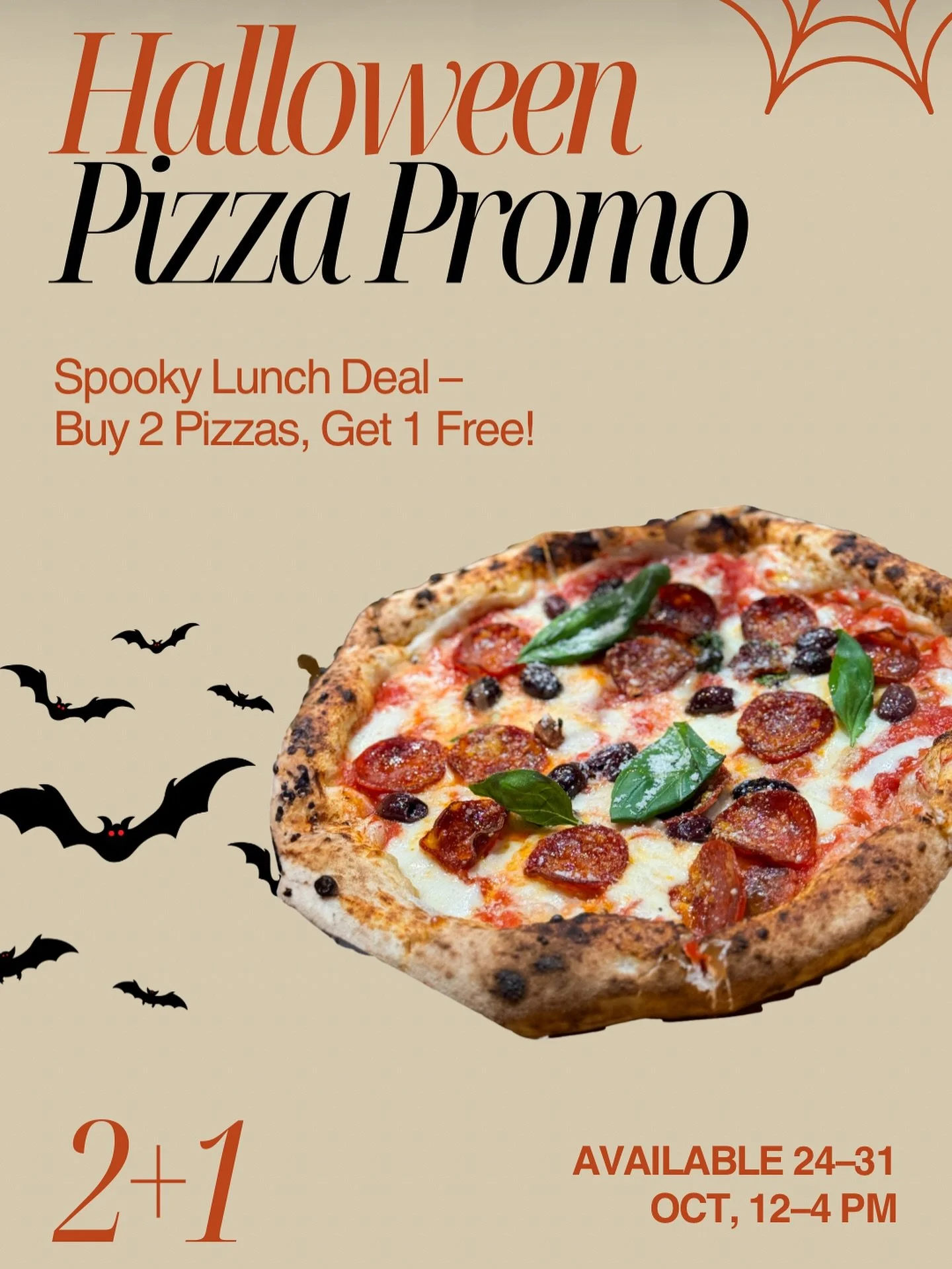 🎃 Halloween Pizza Promo!

Get ready for a frightfully delicious deal! 👻
From 24&ndash;31 October, between 12 PM and 4 PM, buy 2 of our pizzas and get 1 FREE!

Perfect for sharing (or keeping all to yourself 👀)

#halloween #halloweenpromo #pizza #h