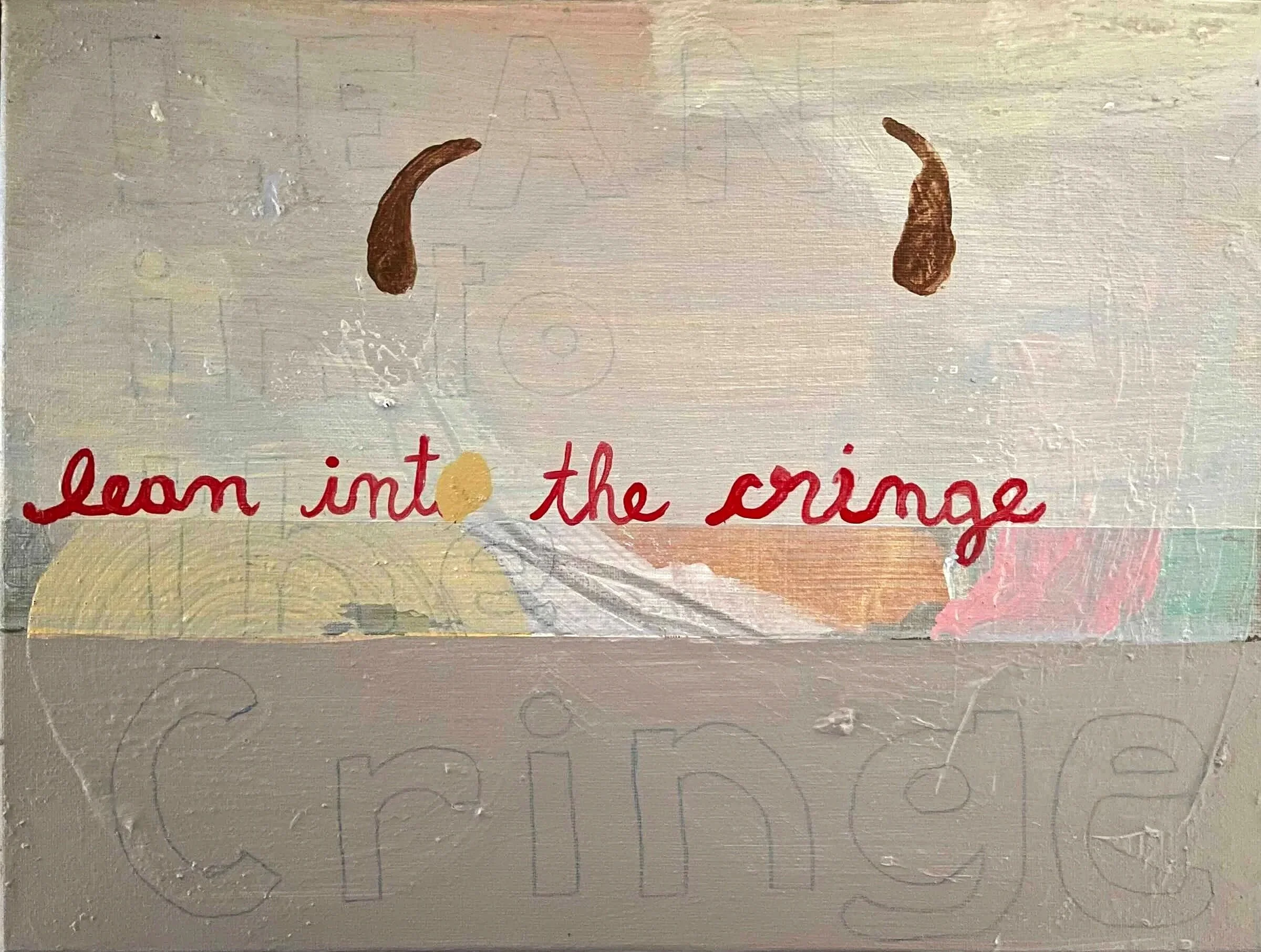 Refracted Language - Lean Into the Cringe, oil on masonite, 2023, Gene Tanta