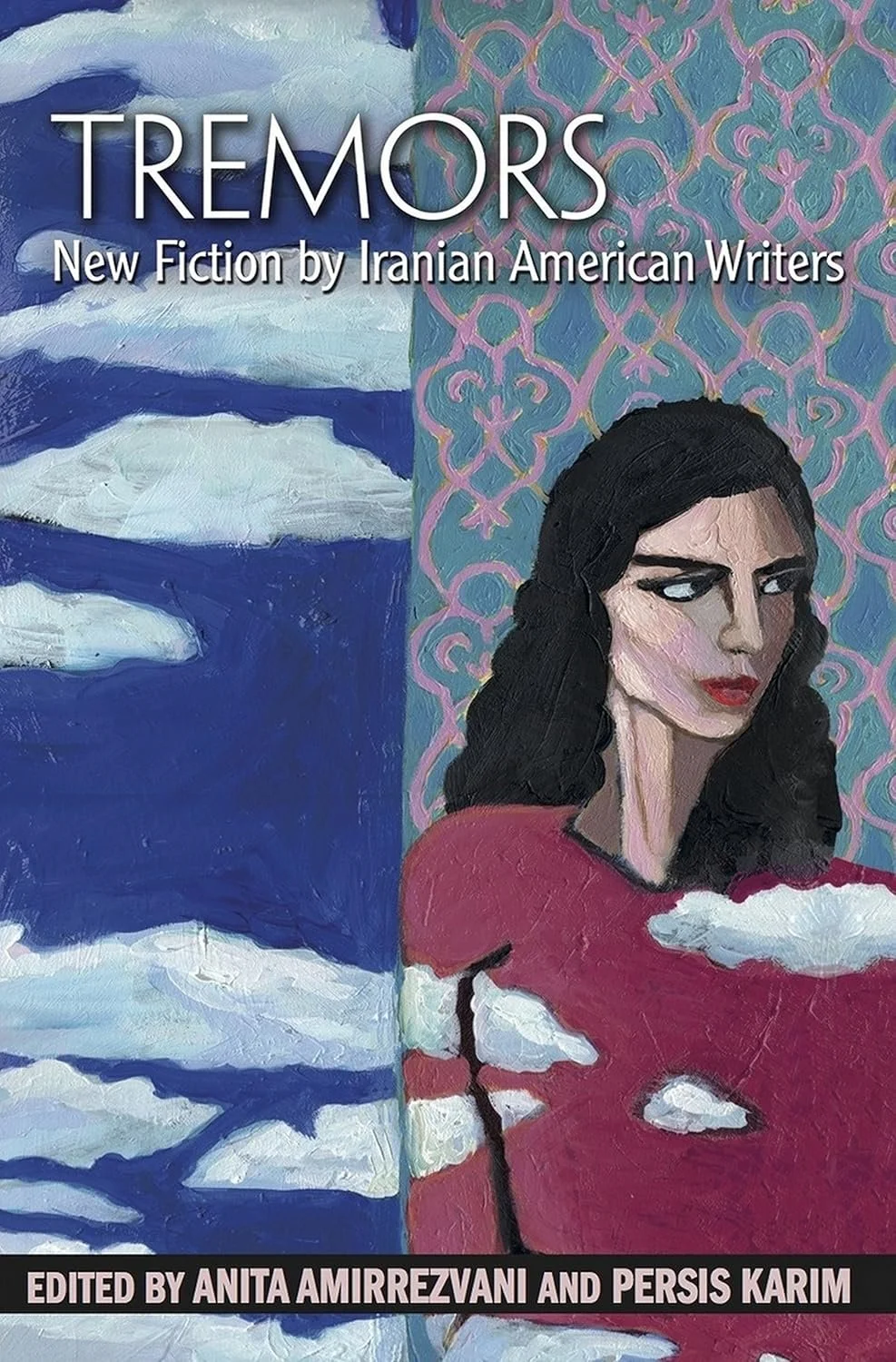 Book cover for "Tremors: New Fiction by Iranian American Writers" featuring an illustration of a woman with dark hair, red shirt, with clouds and a decorative background.
