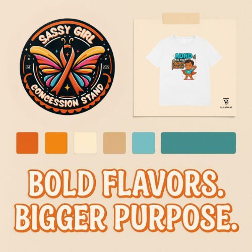 A logo with butterfly wings and the text 'Sassy Girl Concession Stand' with the establishment year 2022, a color palette with orange, white, beige, light blue, and teal colors, a graphic design that says 'Bold Flavors. Bigger Purpose,' and a white t-shirt with a cartoon character and the text 'ADHD' displayed on a piece of paper.