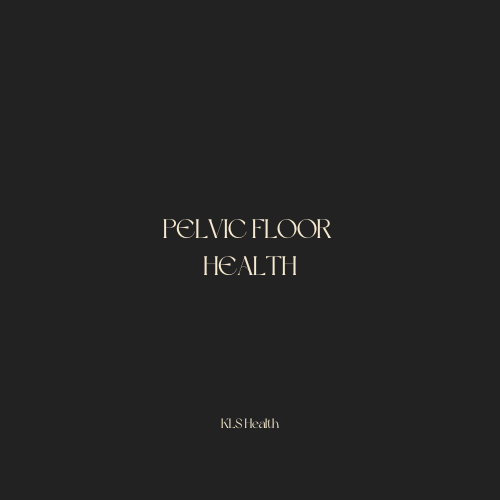 Pelvic Floor Health