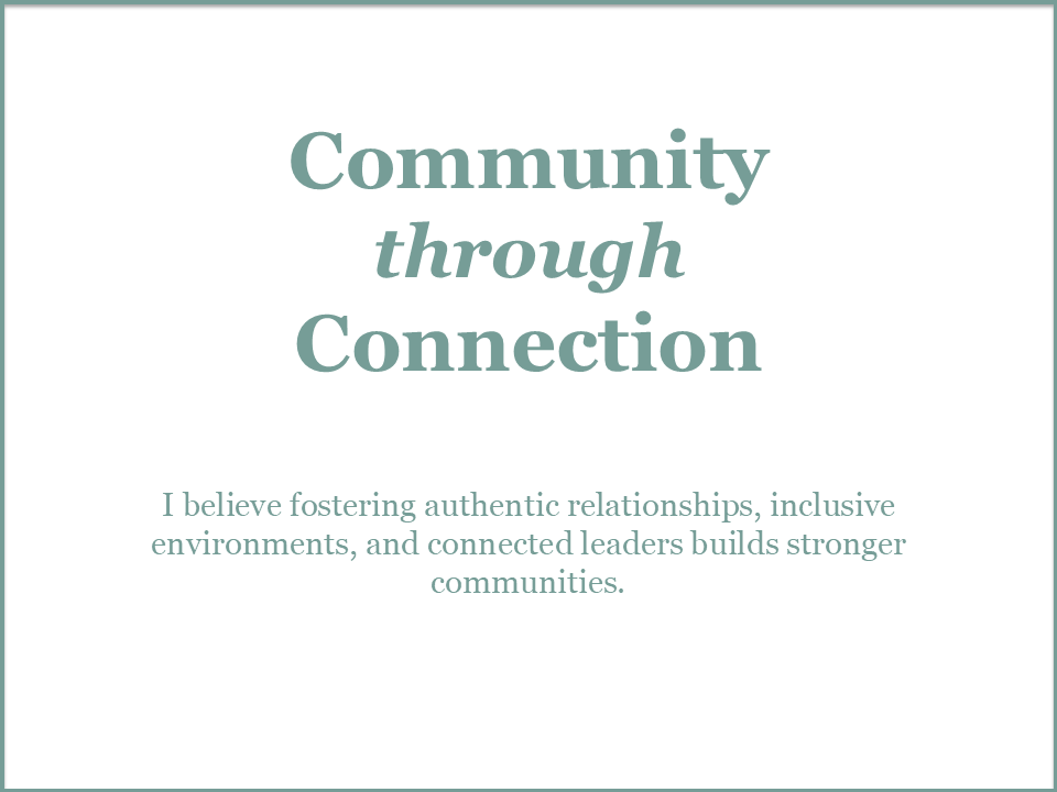 Text on a white background reads 'Community through Connection' and a quote about fostering authentic relationships, inclusive environments, and connected leaders building stronger communities.