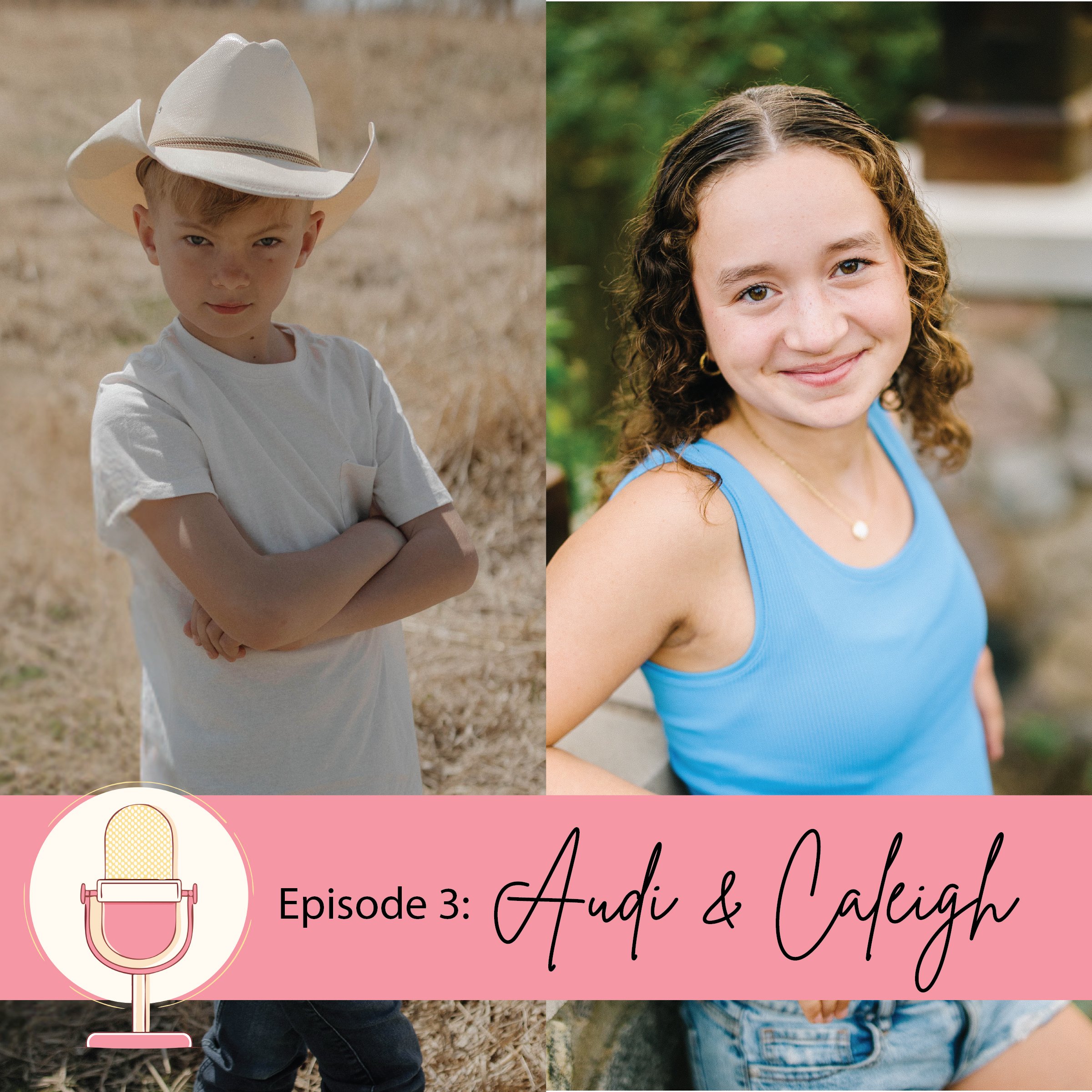 Episode 03: Audi &amp; Caleigh