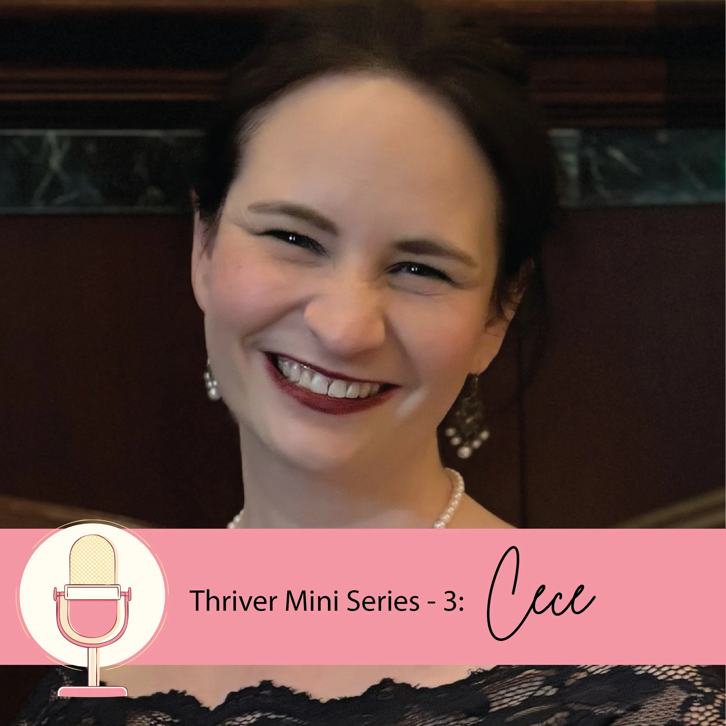 Thriver Mini Series - 3: Cece Claypool