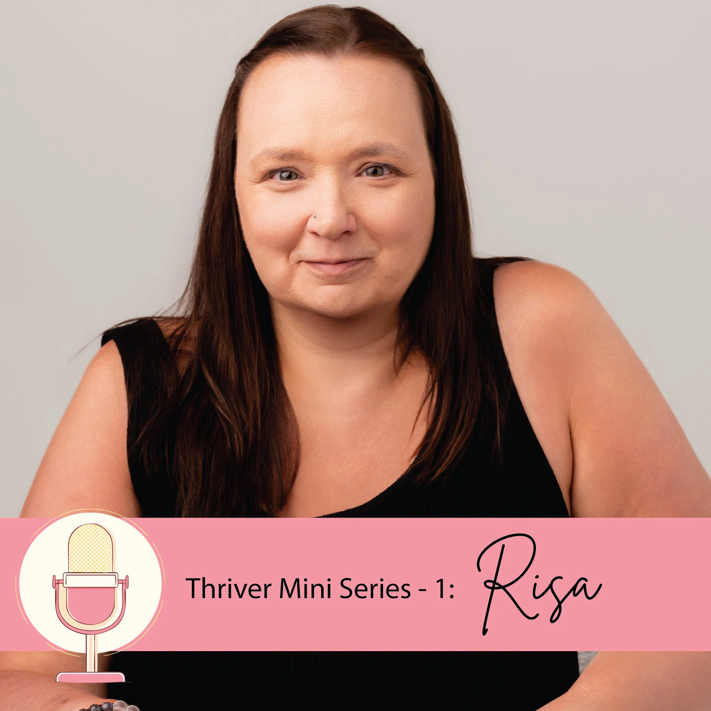 Thriver Mini Series - 1: Risa Wendland