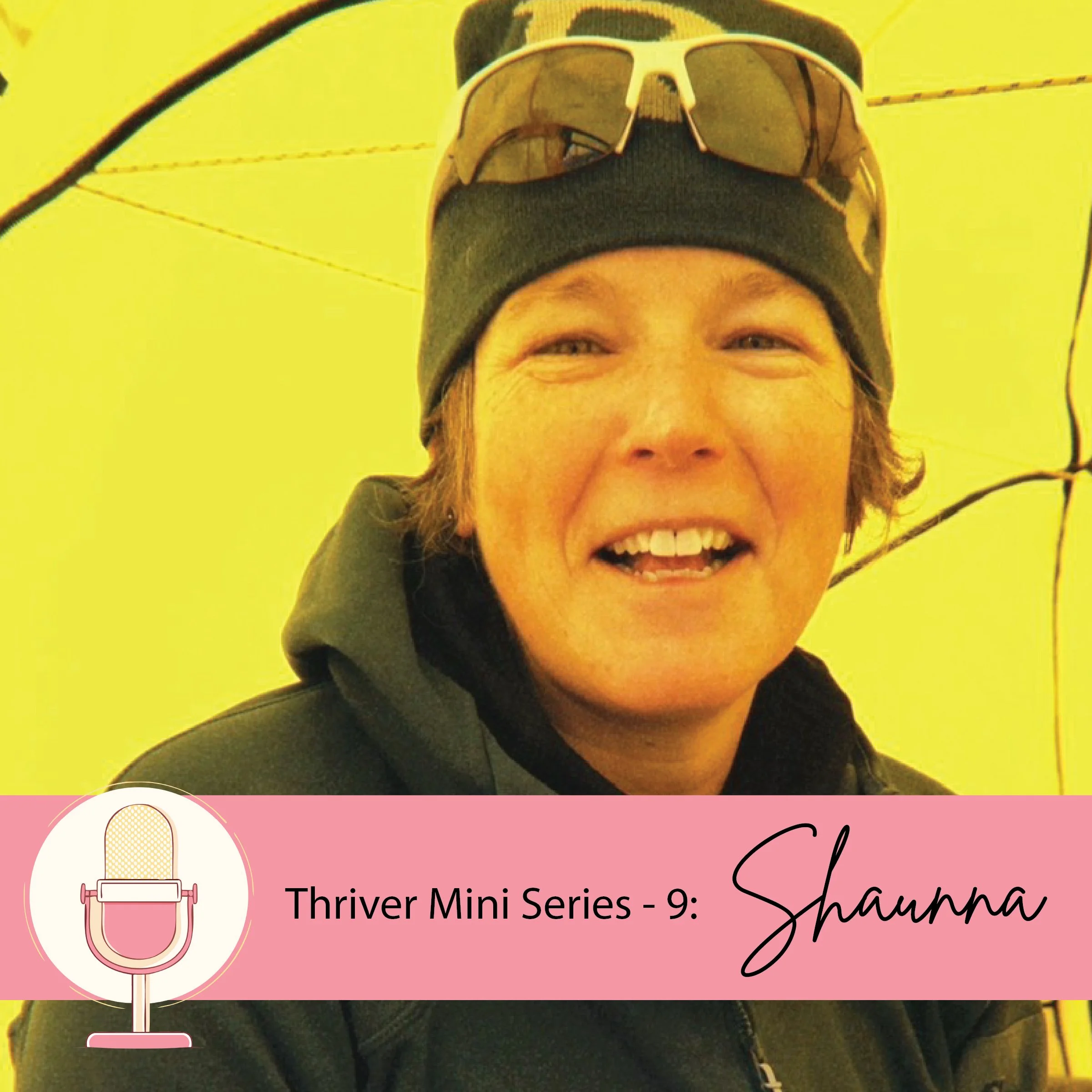 Thriver Mini Series - 9: Shaunna Burke