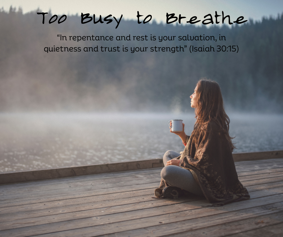 Too Busy to Breathe