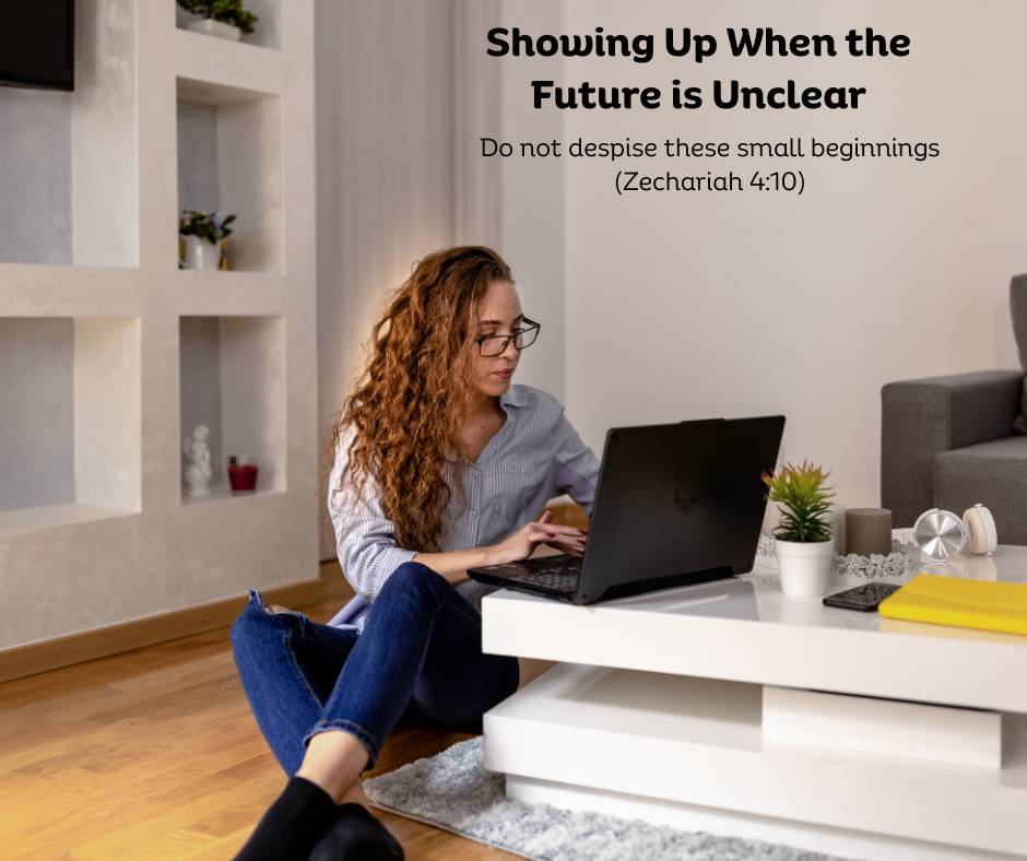 Showing Up When the Future is Unclear