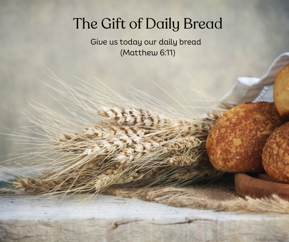 The Gift of Daily Bread
