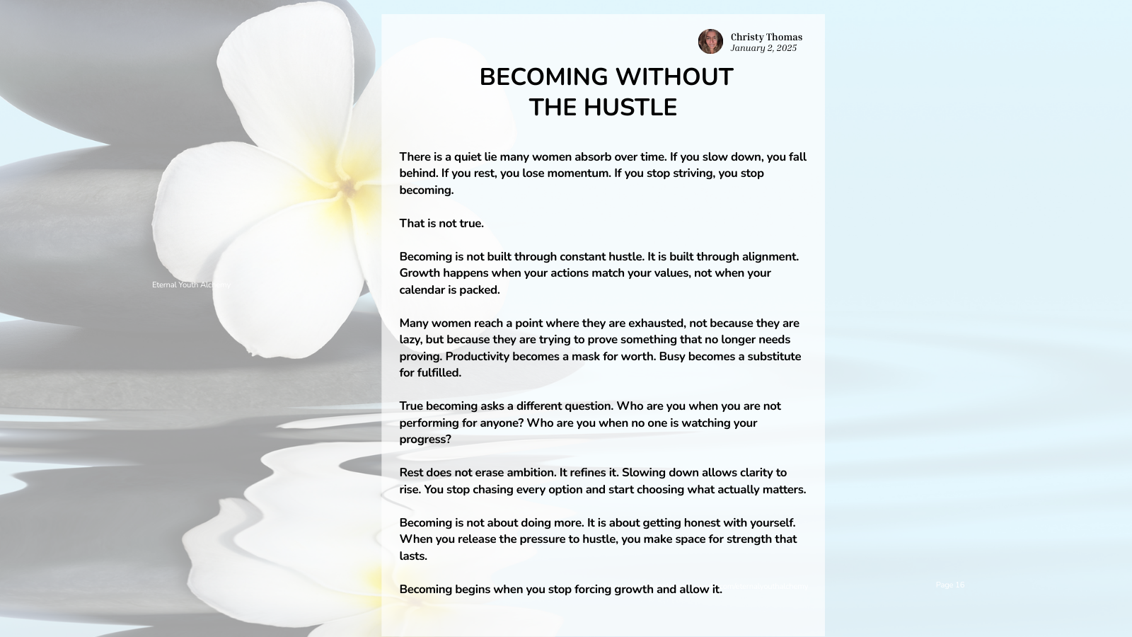 Becoming Without                 the Hustle