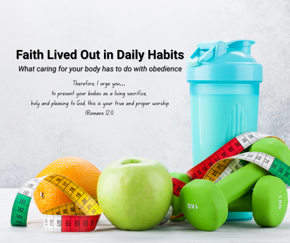 Faith Lived Out in Daily Habits