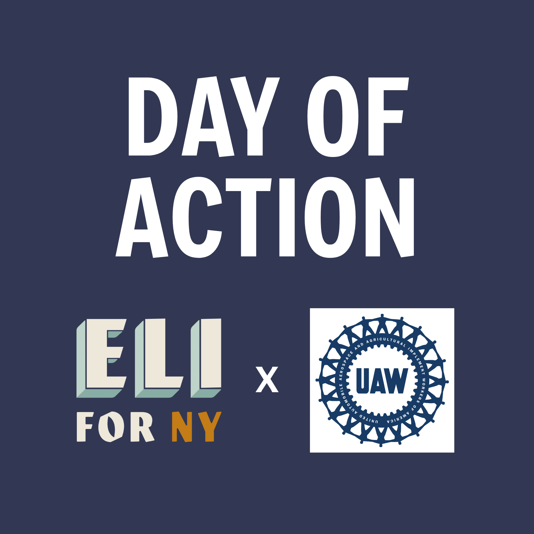 Eli4NY x UAW Day of Action