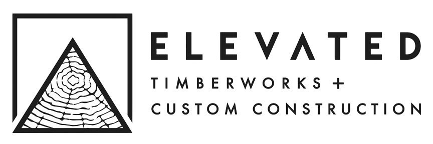 Elevated Timberworks + Custom Construction