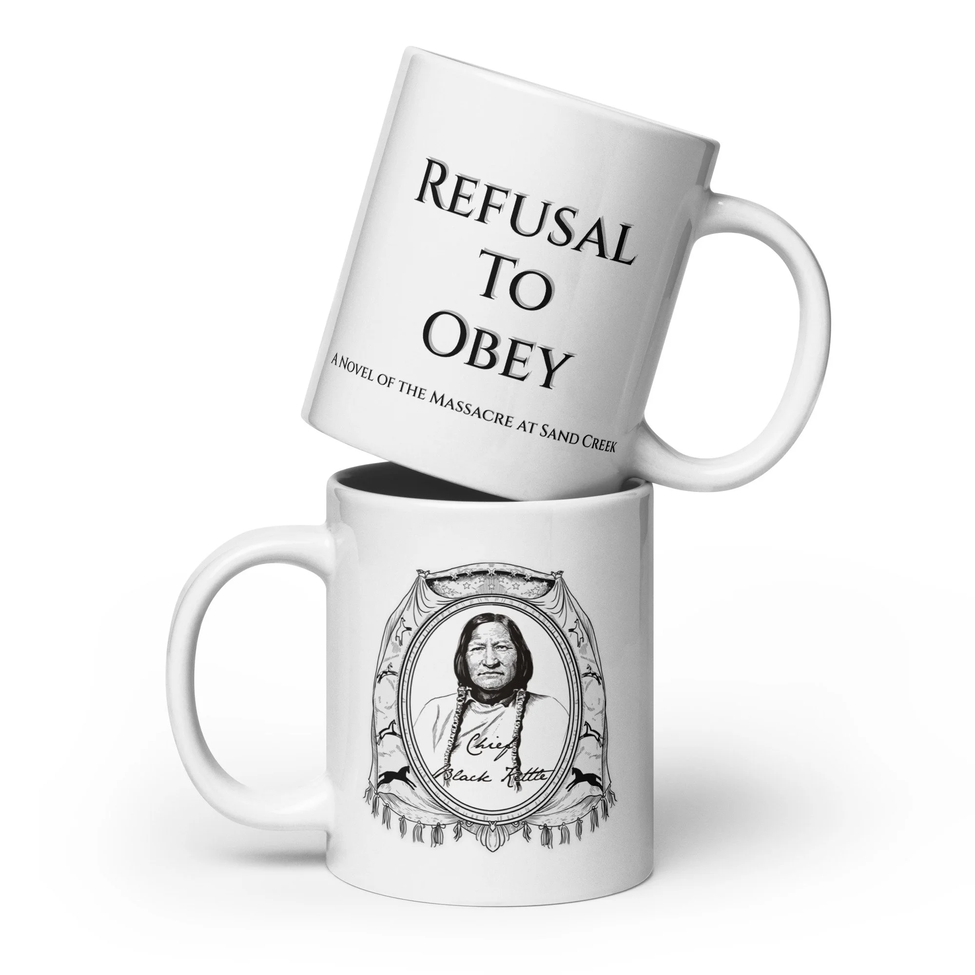 Chief Black Kettle Refusal to Obey Coffee Mug