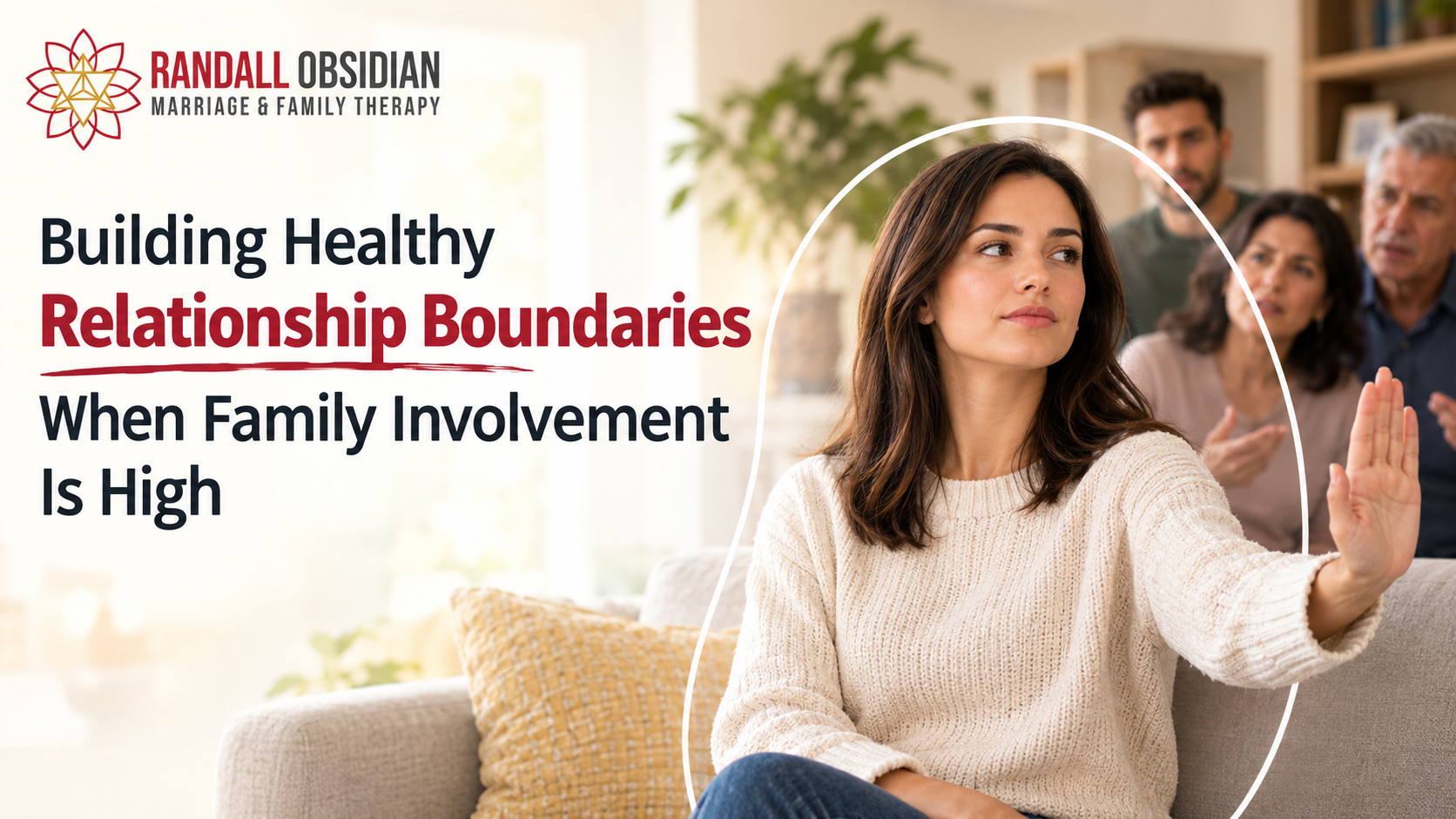 Building Healthy Relationship Boundaries When Family Involvement Is High
