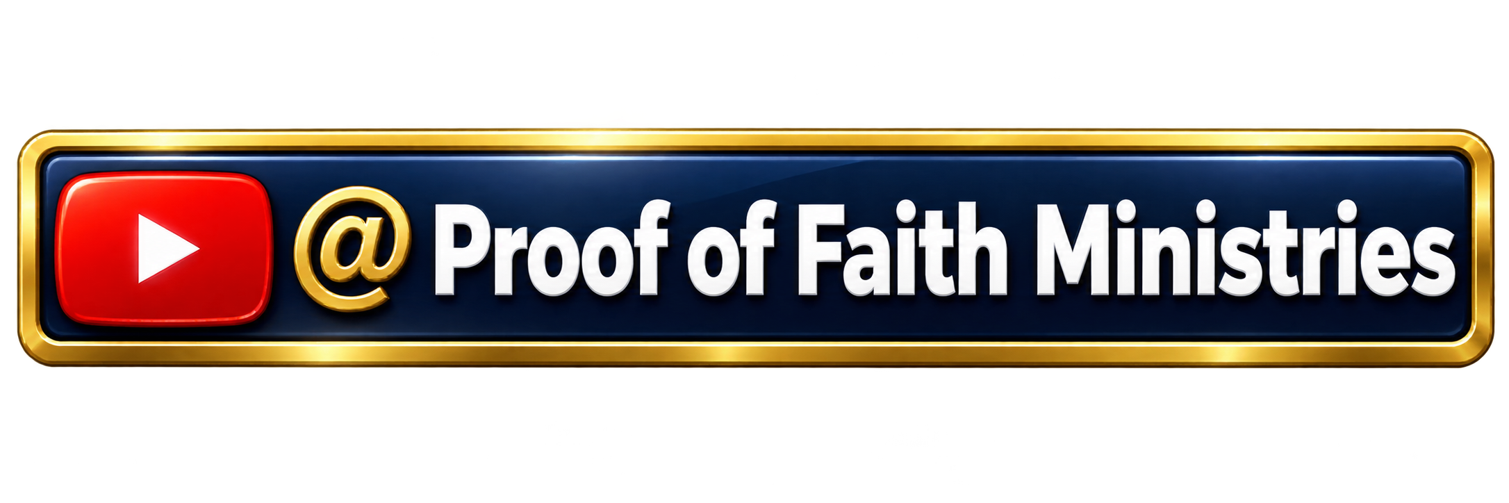 connect with Proof of Faith ministries on YouTube