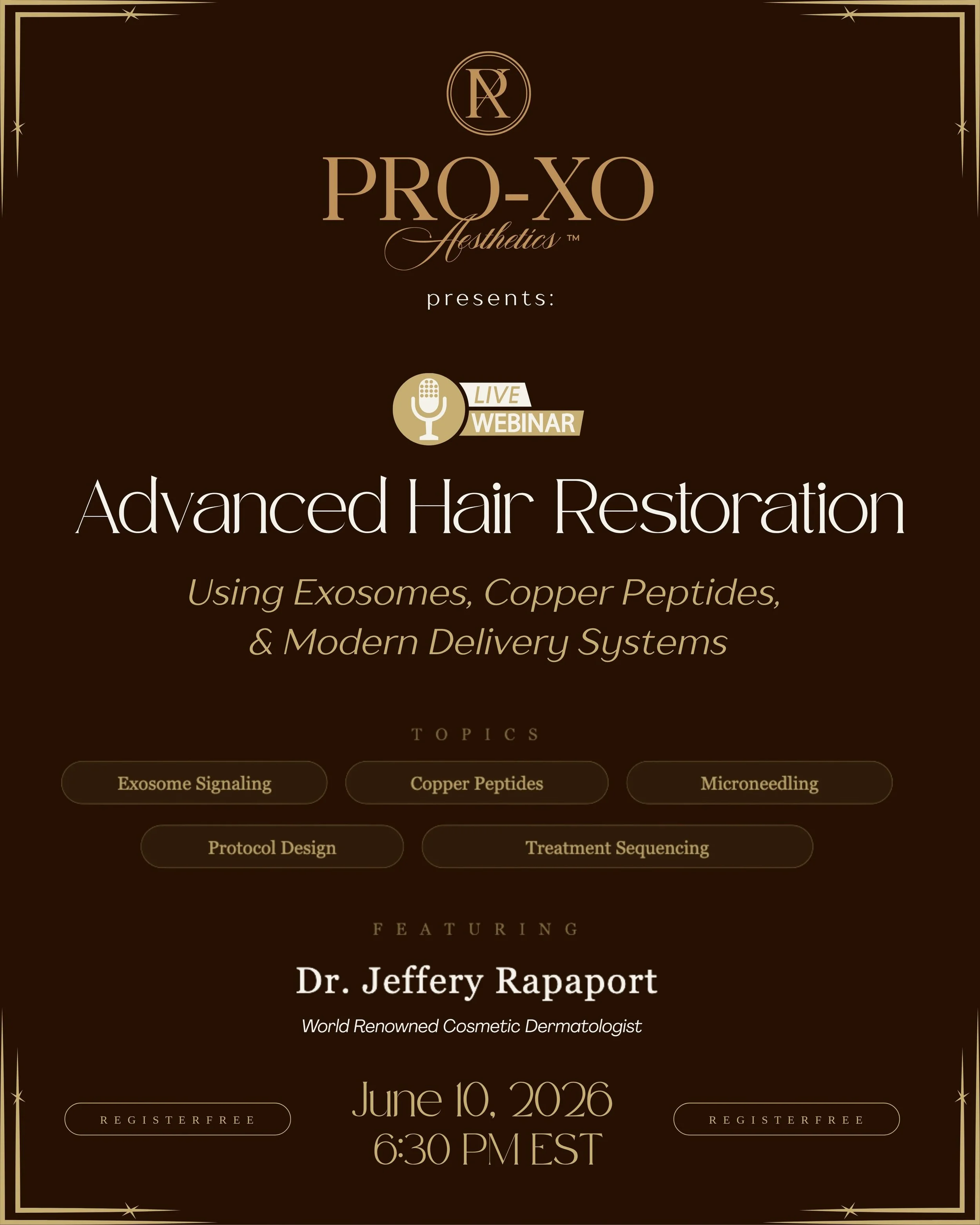 Join the Pro-Xo Aesthetics team and Dr. Jeffrey Rapaport on June 10th at 6:30 PM EST for an exclusive educational webinar exploring advanced regenerative hair restoration using exosomes, copper peptides, and our Complete Hair Protocol.

Learn the sci