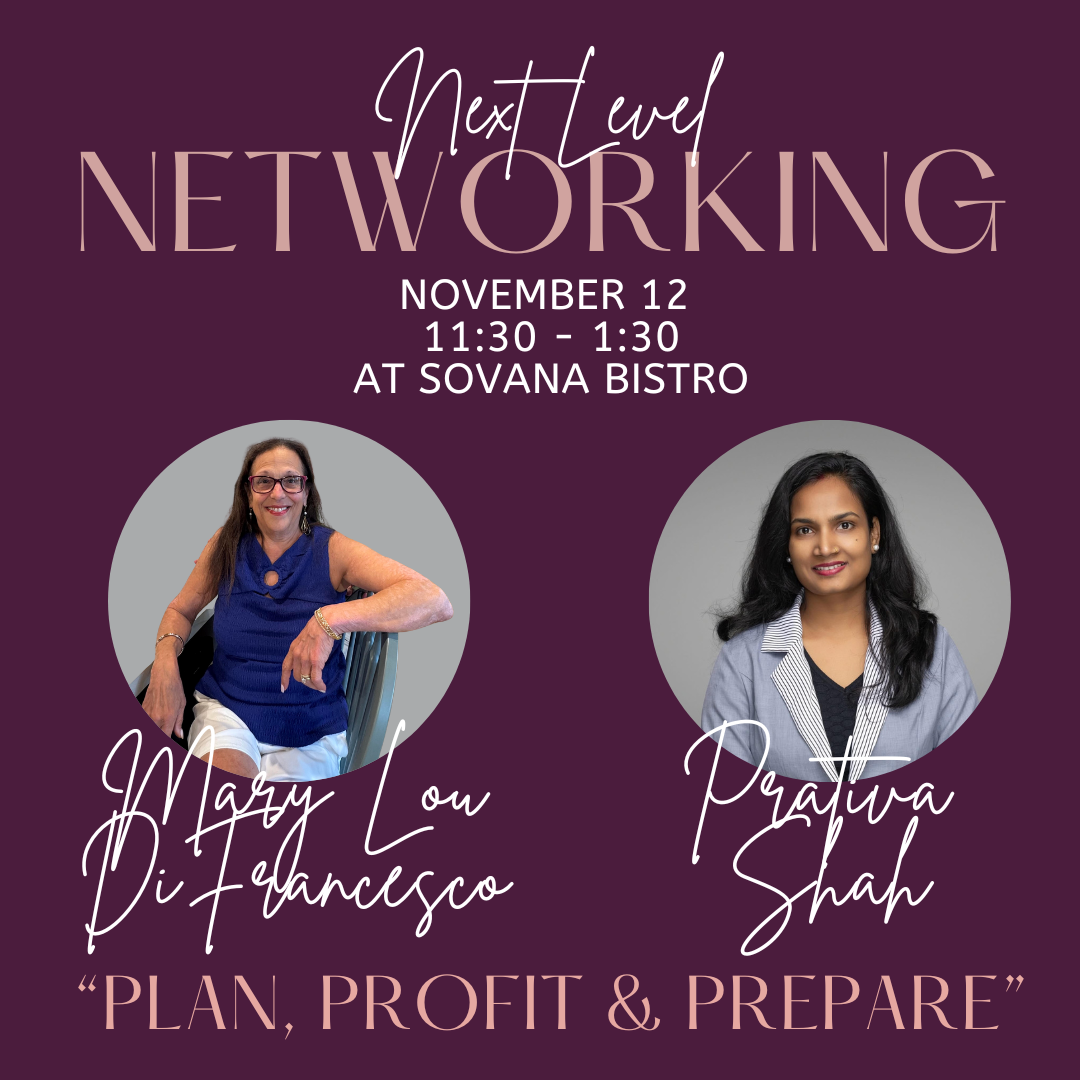 Event poster for a networking event on November 12 from 11:30 to 1:30 at Sovana Bistro, featuring Mary Lou Di Francesco and Pratava Shah, with the theme 'Plan, Profit & Prepare'.