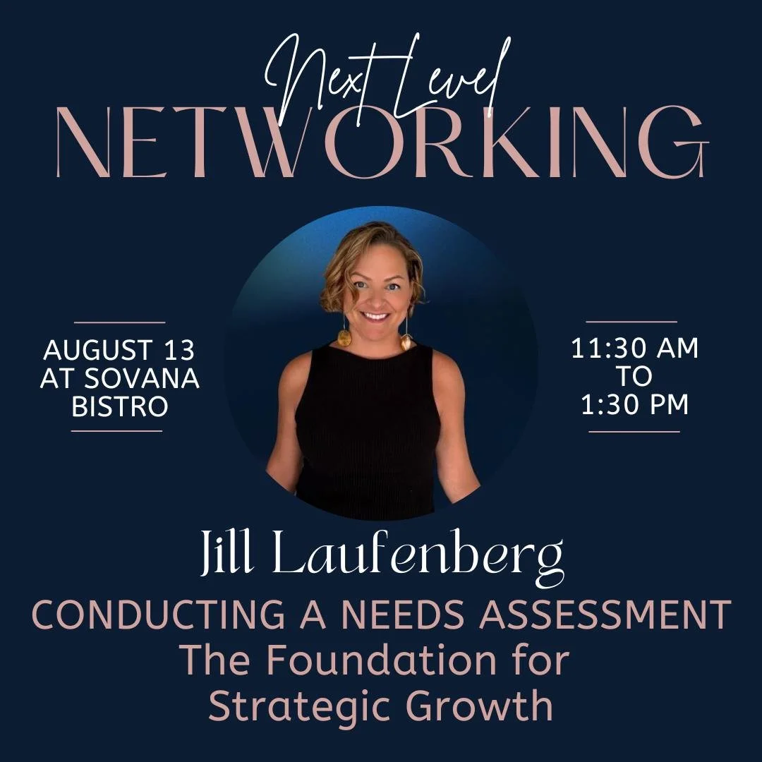 Event poster for a networking event featuring Jill Laufenberg on August 13 at Sovana Bistro from 11:30 AM to 1:30 PM, focusing on conducting a needs assessment for strategic growth.