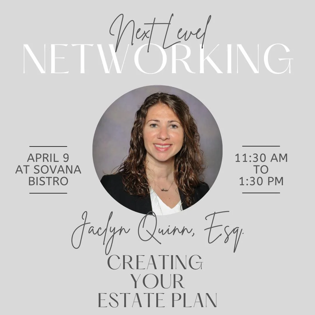 Event flyer for a networking event featuring Jaclyn Quinn, Esq., on creating your estate plan. The event is scheduled for April 9 from 11:30 AM to 1:30 PM at Sovana Bistro.