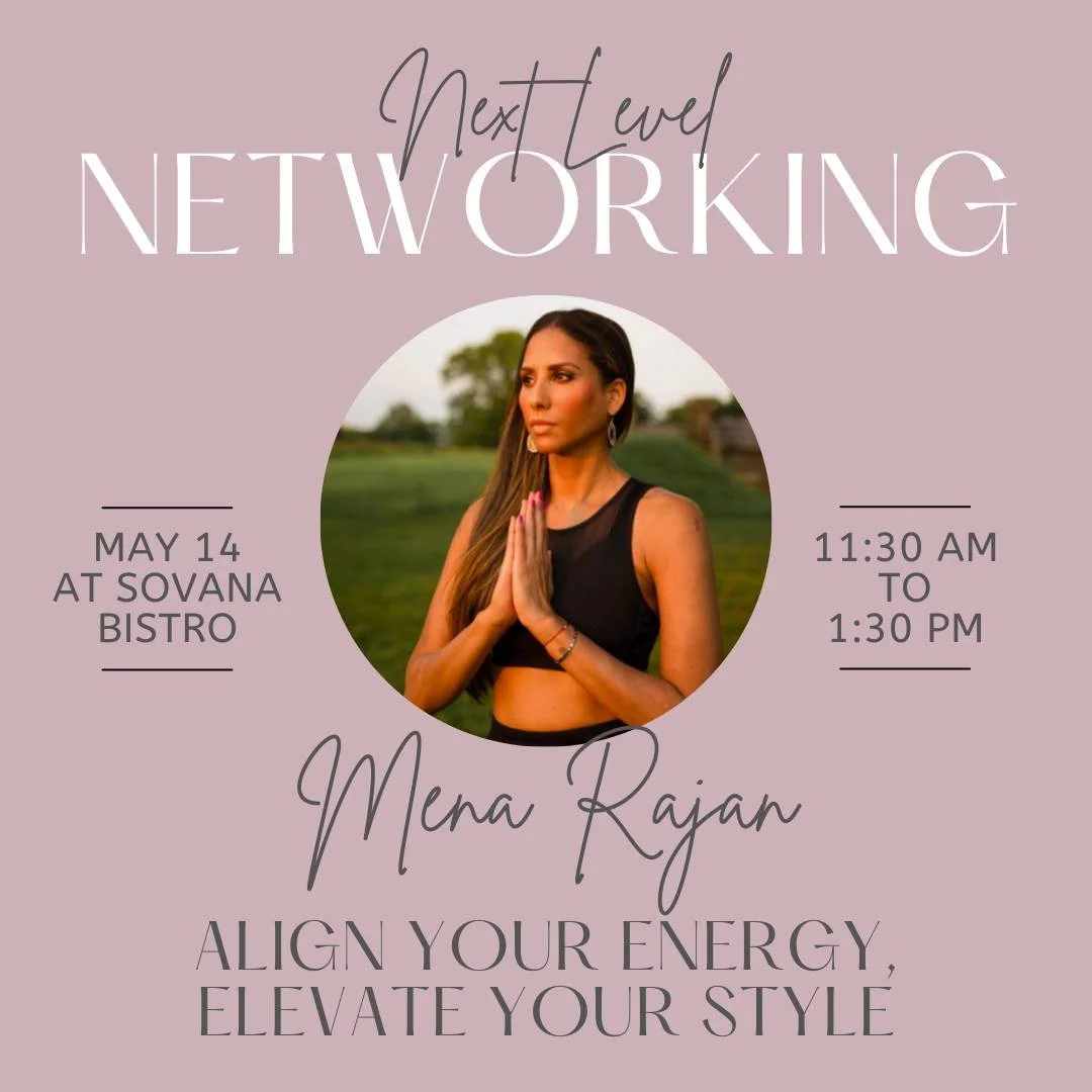 Event flyer for a networking event with Mena Rajan on May 14 at Sovana Bistro from 11:30 AM to 1:30 PM, featuring a woman meditating outdoors, with the tagline 'align your energy, elevate your style' on a lavender background.