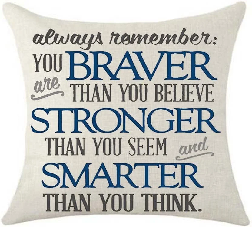 NC Inspirational Life Always Remember You are Braver Stronger Thank You Seem and Smarter Than You Think Cotton Linen Decorative Throw Pillow