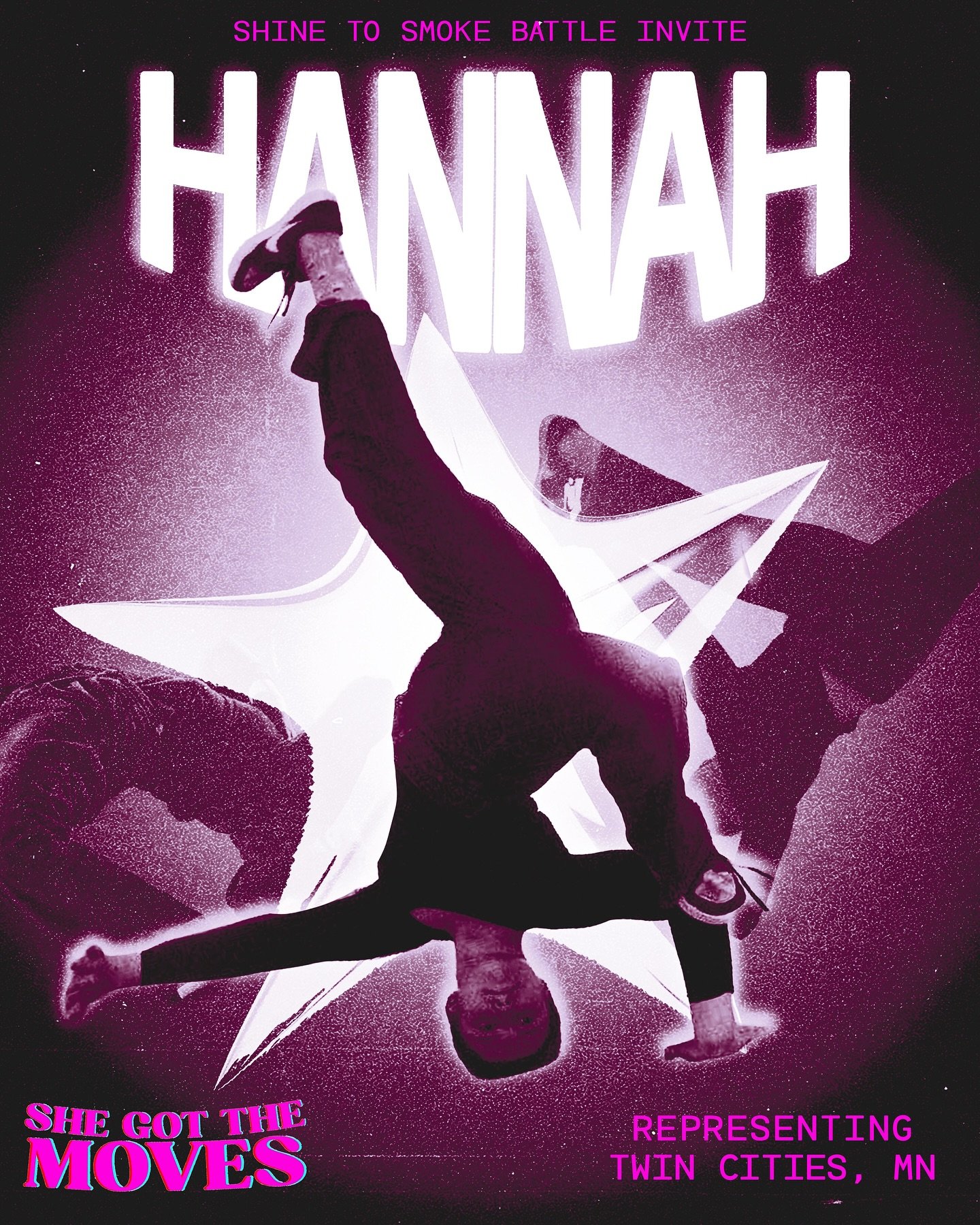 Our 8th and final SHINE TO SMOKE Invite for She Got The Moves is Hannah reppin Twin Cities, MN.

Based in MN, Hannah is now a sophomore at the University of Colorado and represents @_michantli_. She has been breaking since 2019, and she loves buildin