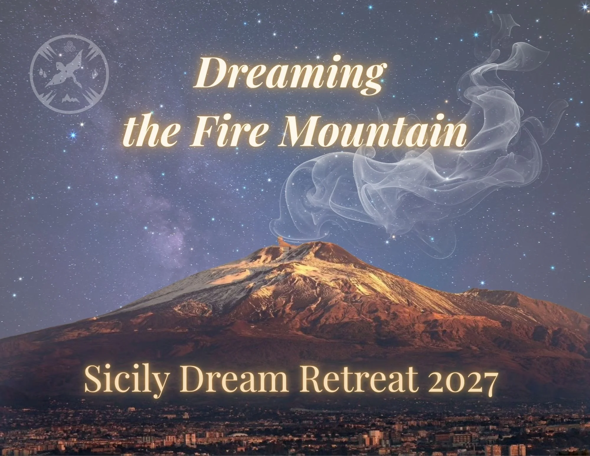 Dreaming the Fire Mountain: A Sicily Dreaming Retreat