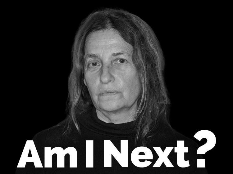 Black and white photo of an older woman with long, straight hair and a serious expression, wearing a dark turtleneck. Text overlay says, "Am I Next?"