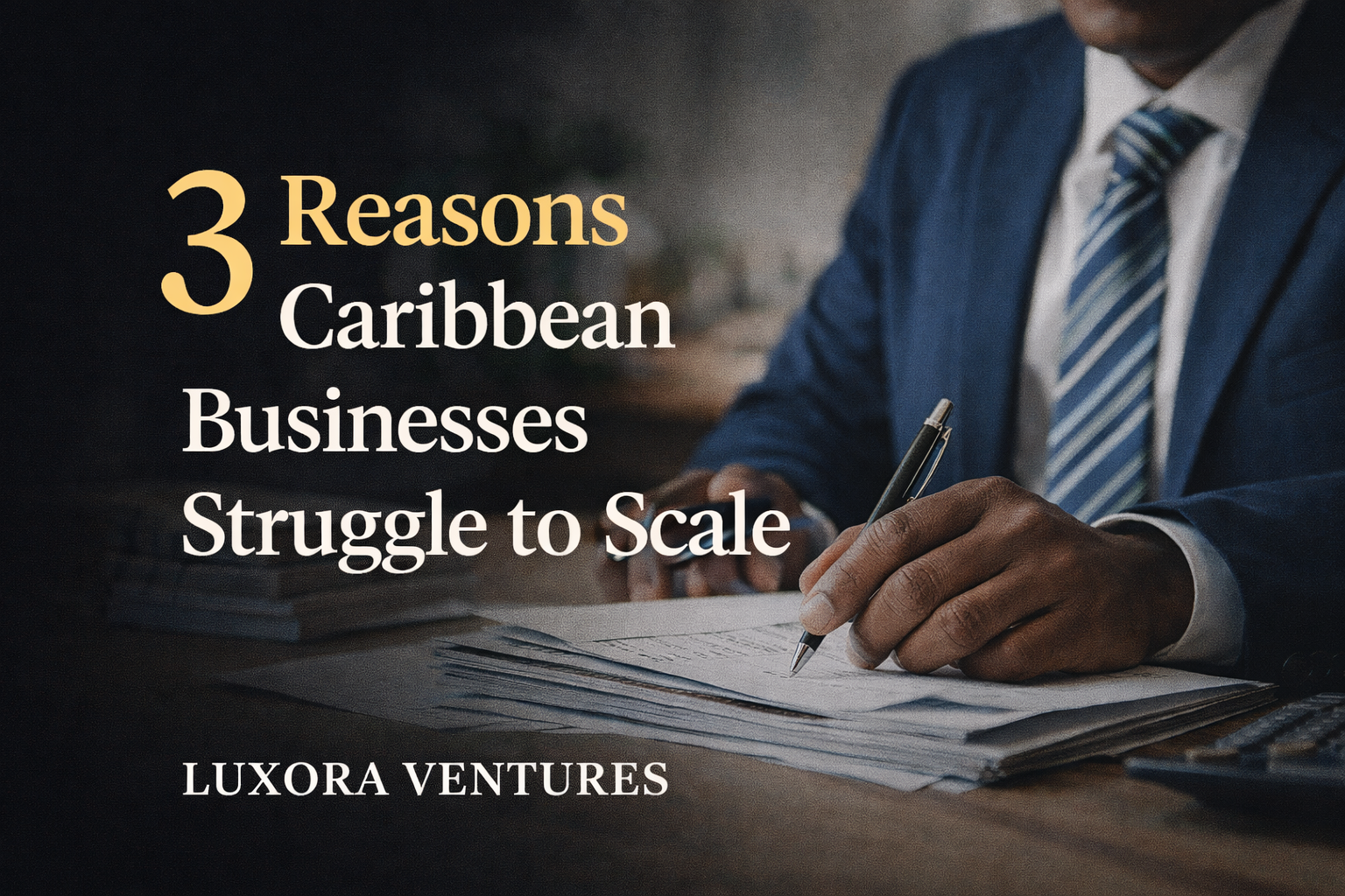 3 Reasons Caribbean Businesses Struggle to Scale