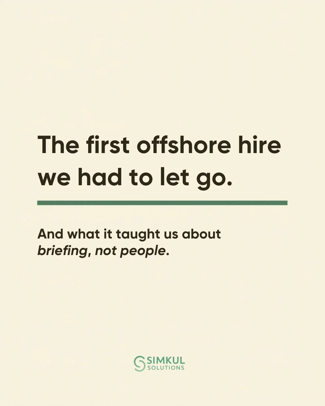 We placed someone in 2019 who didn't work out. We've talked about that placement many times.

When we sat with what actually happened, the brief was vague, the contact changed three times, feedback only came when something went wrong. The person did 