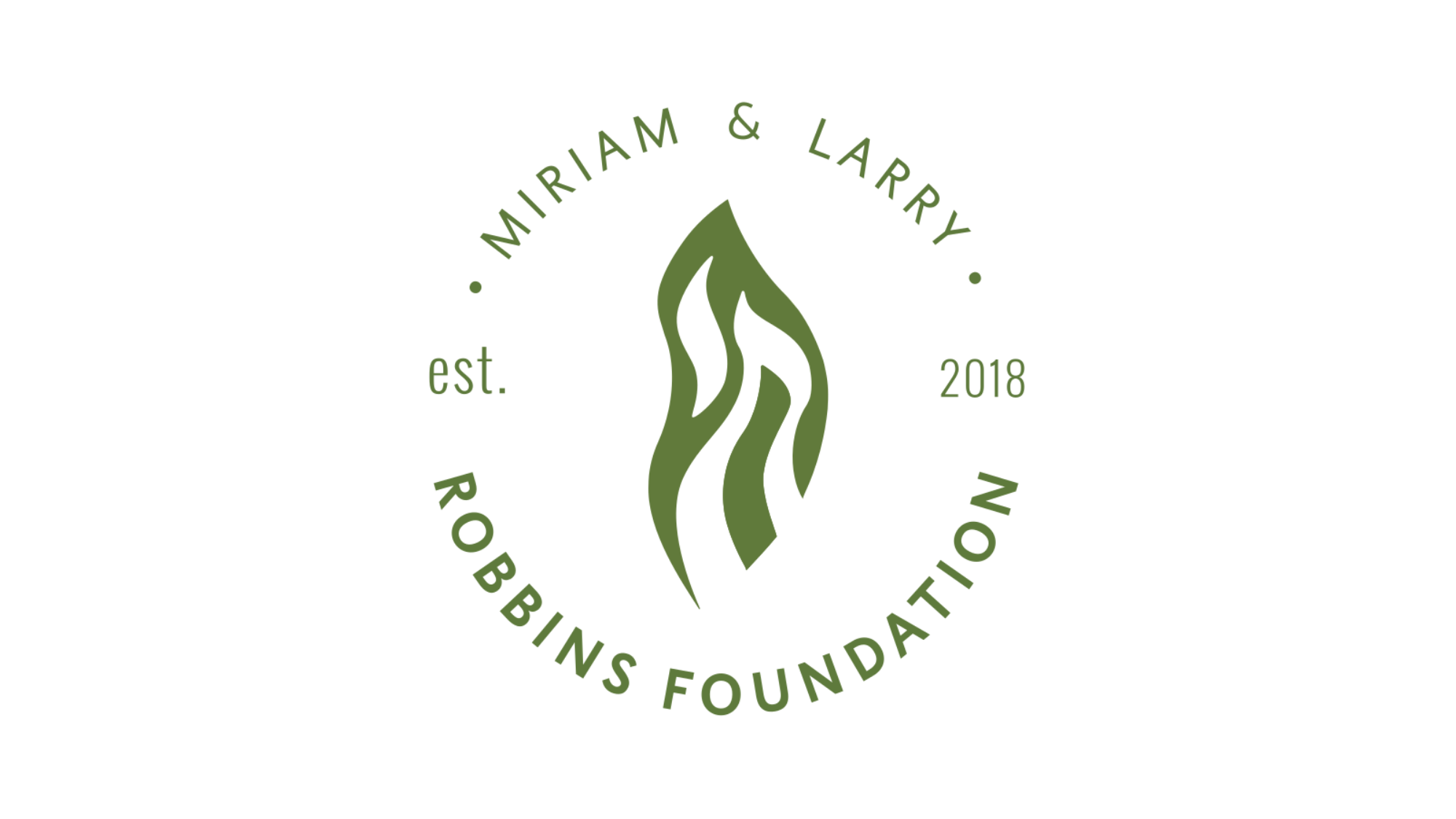 Logo of the Robbins Foundation featuring green abstract flame design surrounded by text 'MIRIAM & LARRY,' 'est. 2018,' and 'ROBBINS FOUNDATION' on a white background.