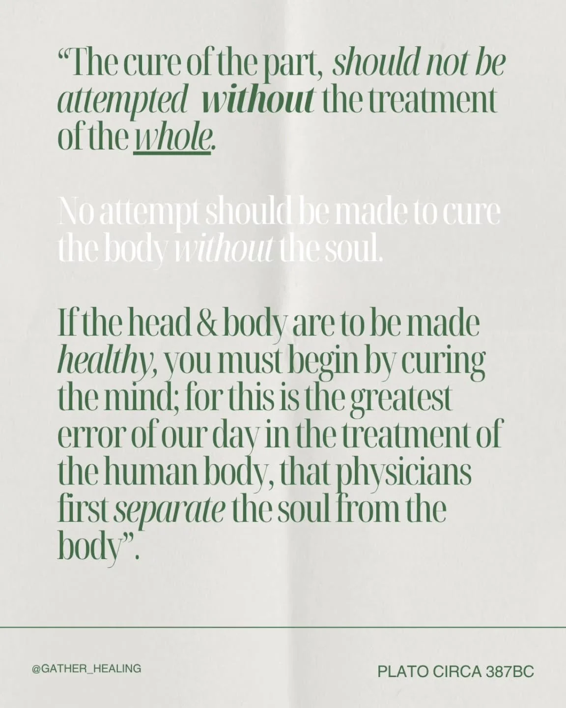 I came accross this recently and it stayed with me. 

Plato said this over 2000 years ago. 

In clinic you see this very clearly.

Symptoms don't exist in isolation - they sit within the whole person, their history, their nervous system, their way of