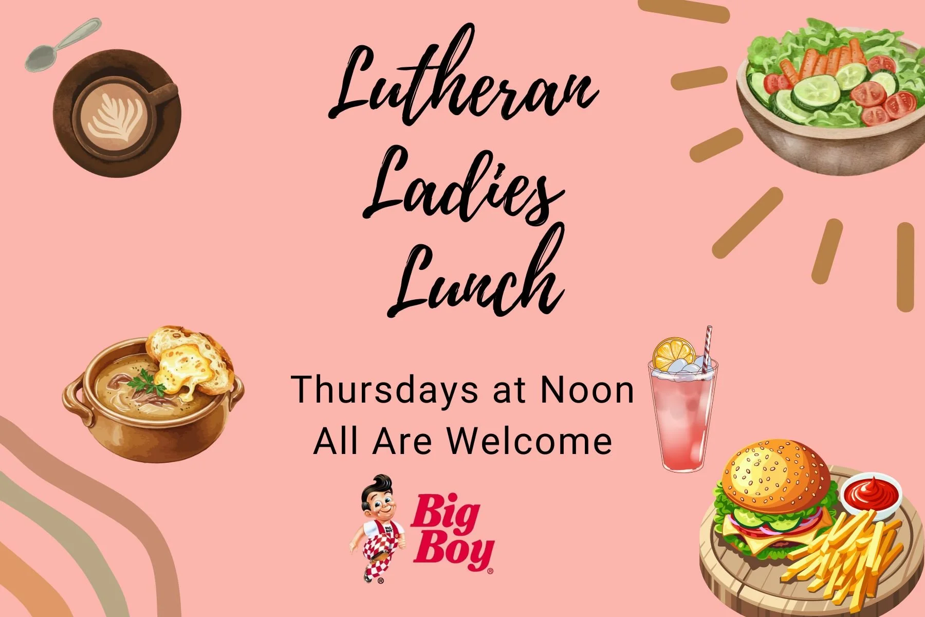 Pink flyer for Lutheran Ladies Lunch with illustrations of a salad, burger with fries, soup with bread, coffee, and a pink lemonade, featuring Big Boy mascot and text indicating the event is on Thursdays at noon with all are welcome.