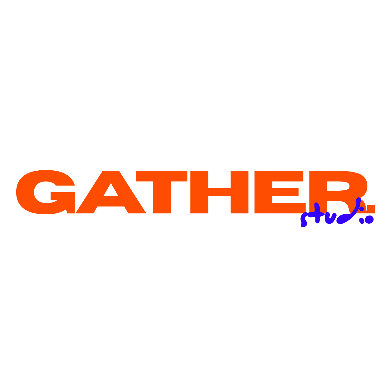 GATHER.