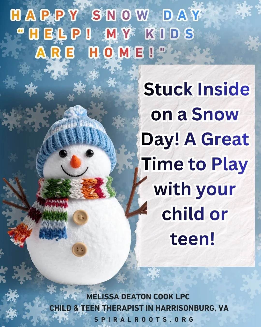 &nbsp;Stuck Inside on a Snow Day! A Great Time to Play With Your Child or Teen!