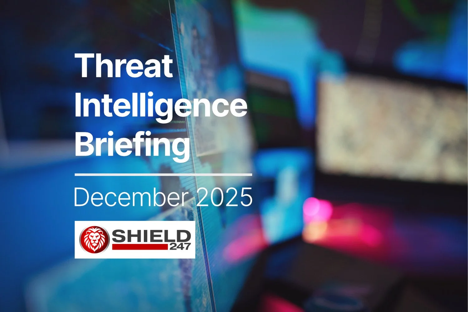 Threat Intelligence Briefing - December 2025