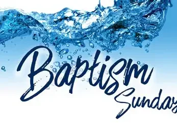 Baptism Sunday