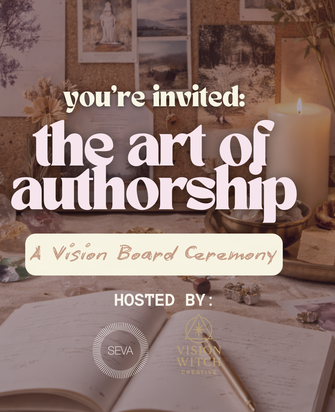 The Art Of Authorship: A Vision Board Ceremony