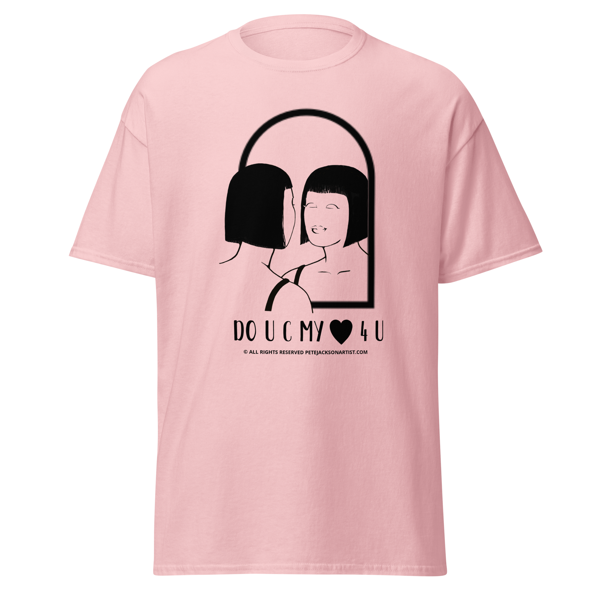 PEMA "DO U C MY LOVE 4 U" Unisex Classic Tee/Design II
