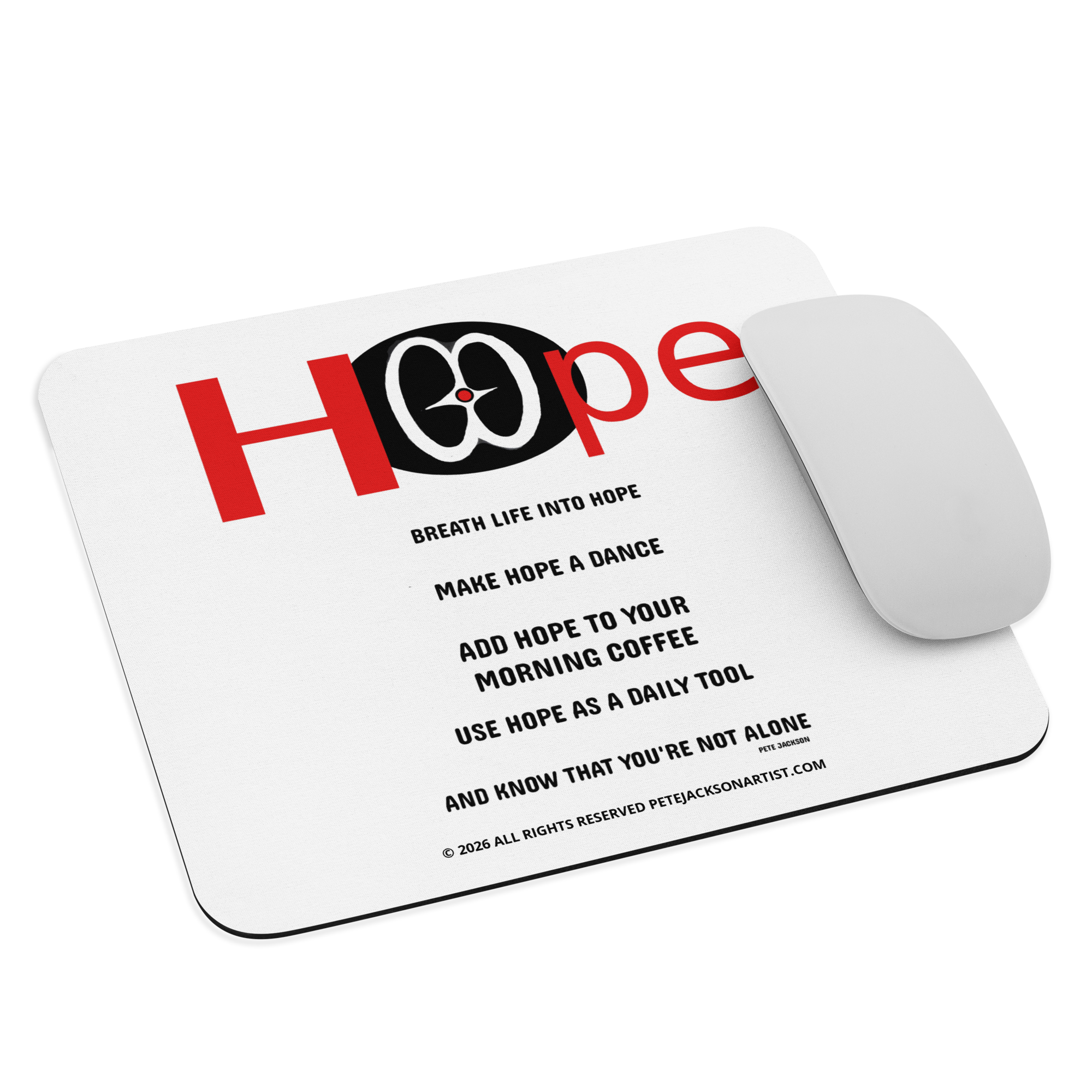 The Breathe Life into HOPE mouse pad by PEMA