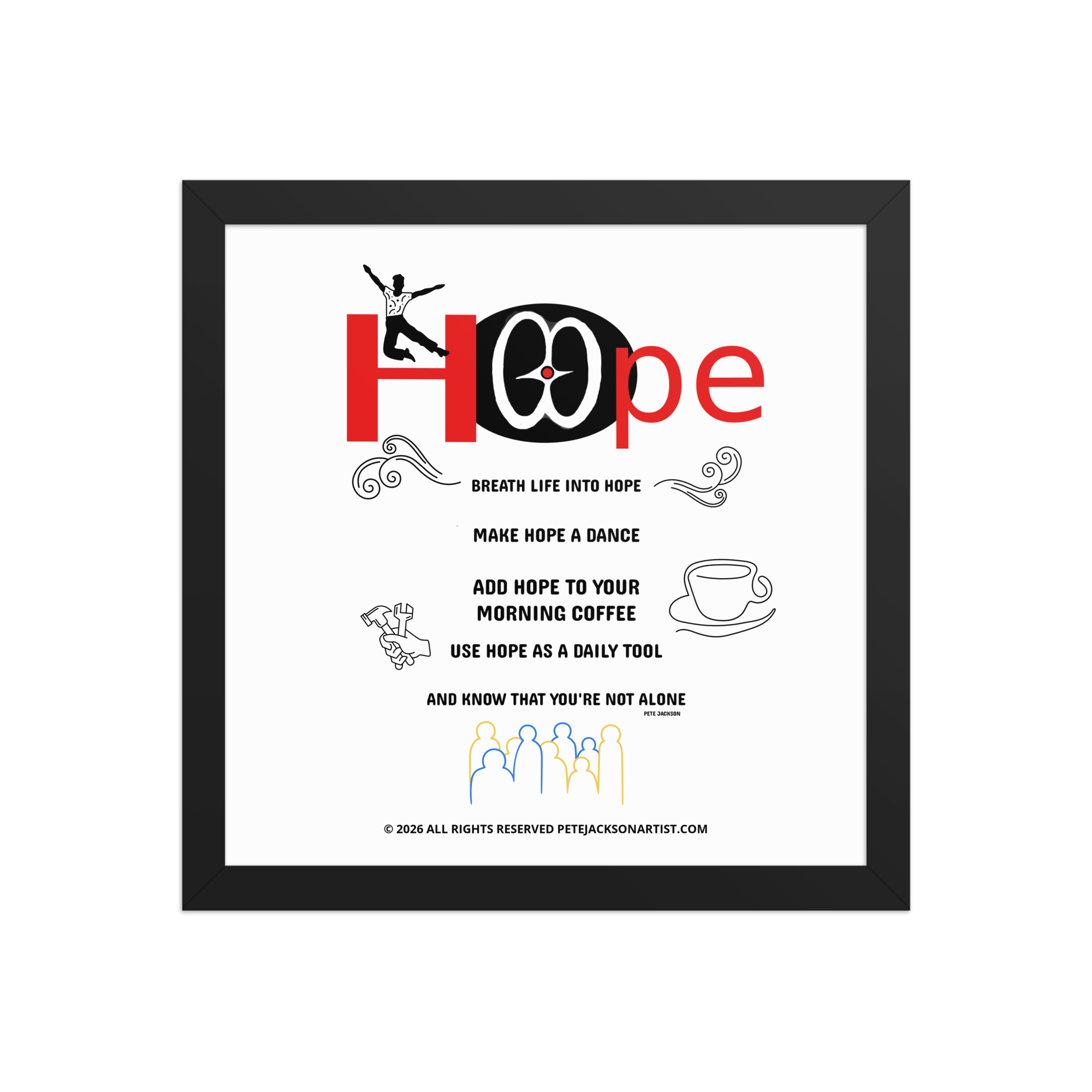Framed Breathe Life into HOPE Poster by PEMA