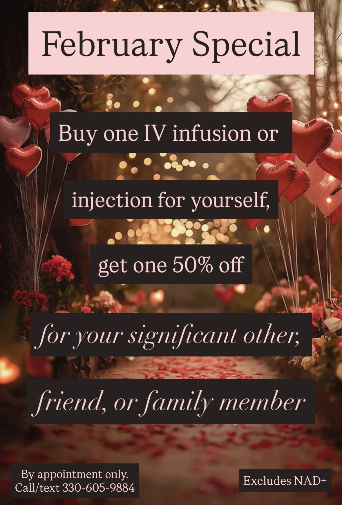 February Monthly Special: Buy one IV infusion or vitamin injection for yourself, get one 50% off for your significant other, friend, or family member in Northeast Ohio.