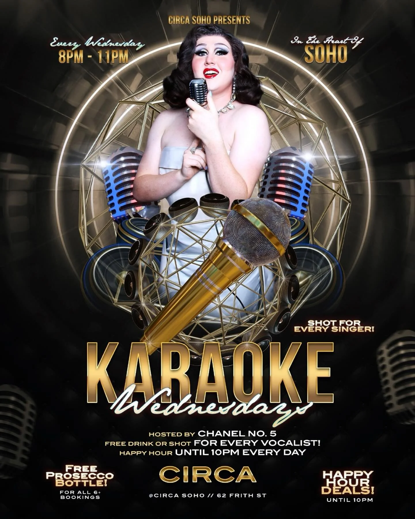 KARAOKE WEDNESDAY&rsquo;S @ Circa
hosted by our fabulous @misschanelno5
FROM 8:30-10
HAPPY HOUR COCKTAILS TILL 10PM
FREE SHOT FOR EVERY SINGER
FREE PROSECCO BOTTLE FOR BOOKINGS OF 6
OPEN TILL 1AM
&bull; Circa Soho, 62 Frith St