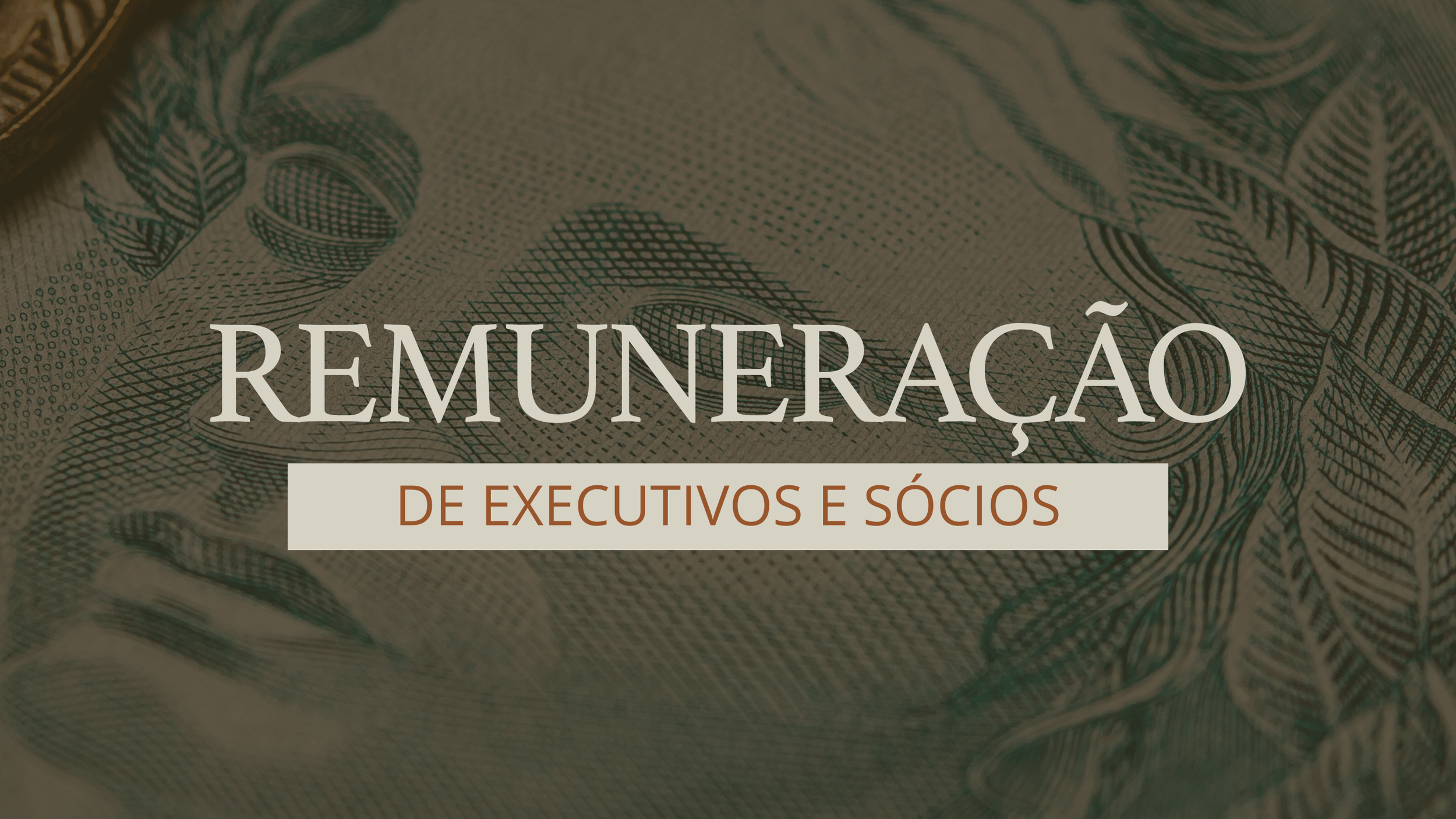 Remuneração de executivos e sócios: estratégias jurídicas para retenção de talentos e eficiência fiscal.