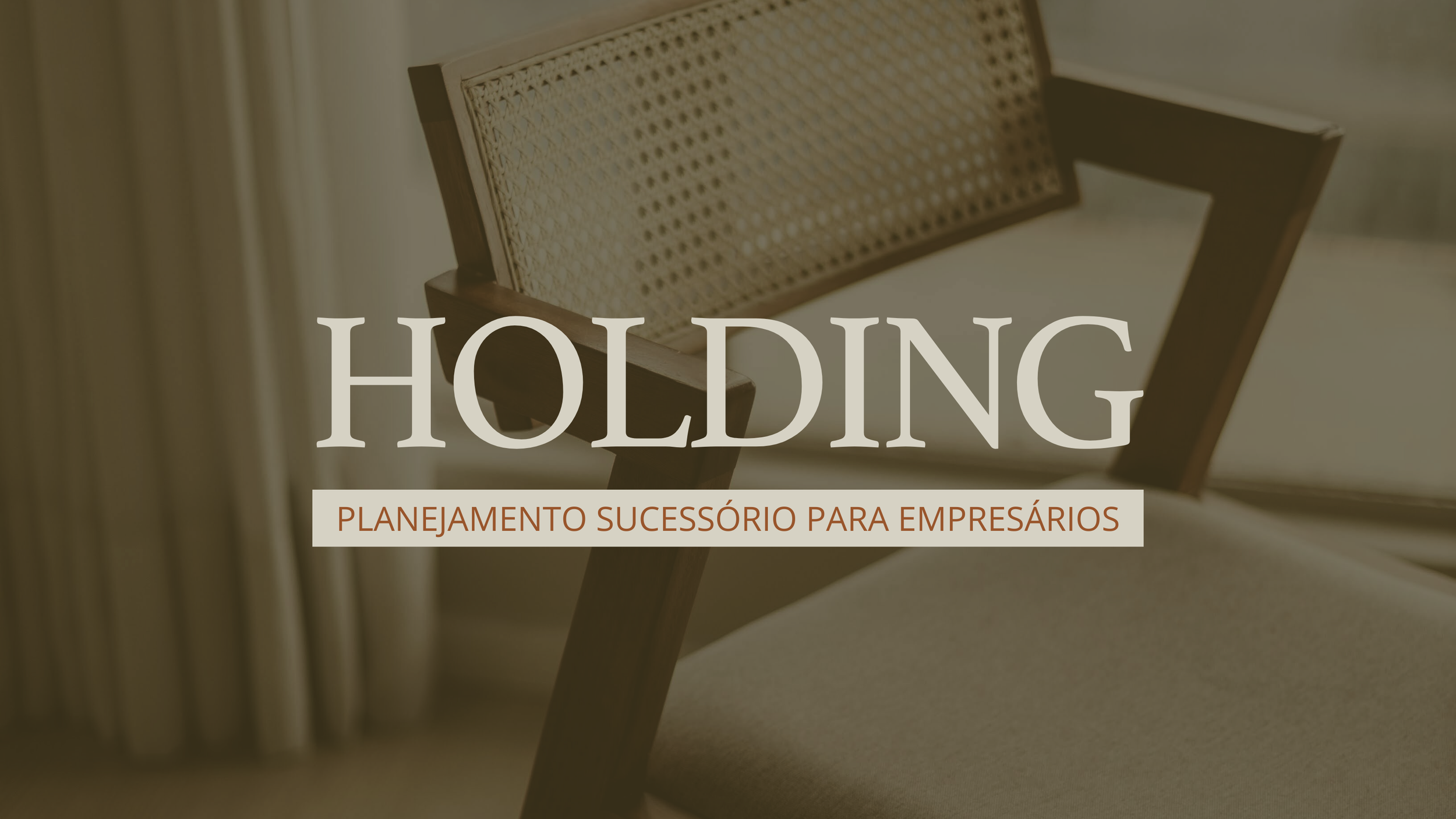 Holding e planejamento sucessório para empresários: como funciona?