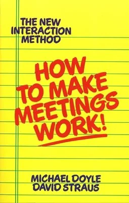 How to Make Meetings Work! 