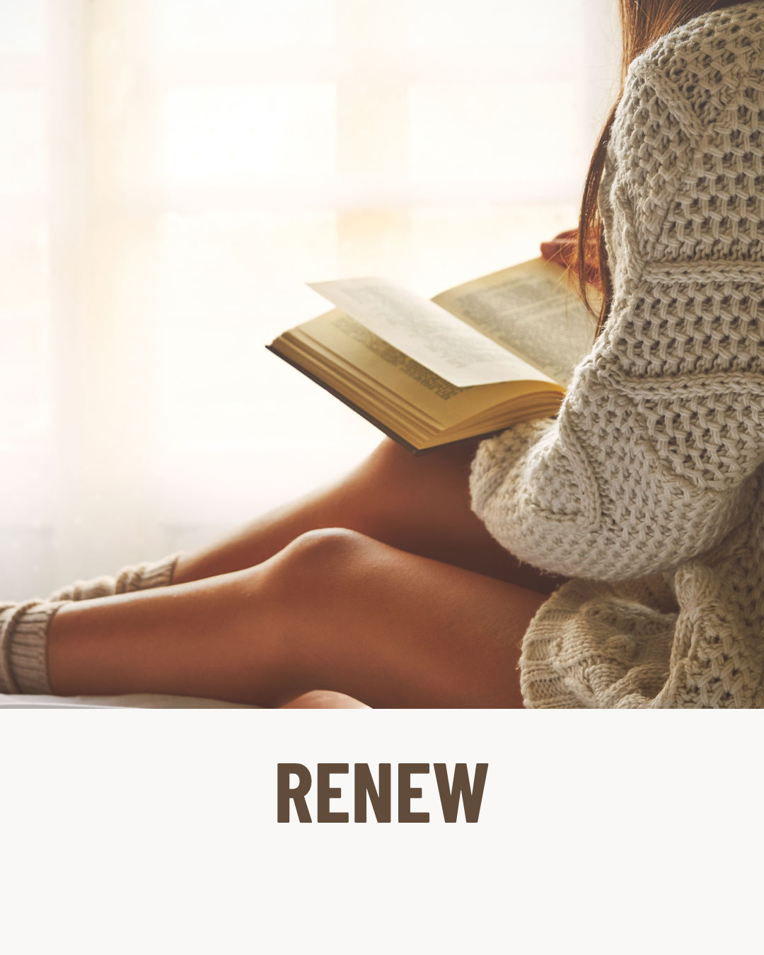 Person sitting by a window reading a book, wearing a cozy knitted sweater, with the word 'RENEW' in bold below.